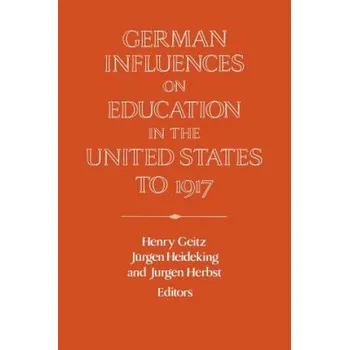 Cizí jazyk German Influences on Education in the United States to 1917 – Henry GeitzJürgen HeidekingJurgen Herbst (EN)