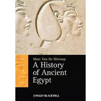 Populárně naučná literatura pro dospělé History of Ancient Egypt – Marc Van De Mieroop (EN)