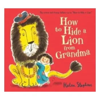 Kniha How to Hide a Lion from Grandma – Helen Stephens (EN)