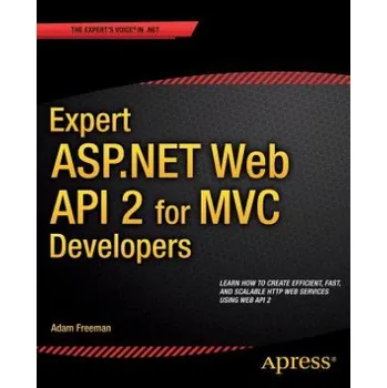 Technika Expert ASP.NET Web API 2 for MVC Developers – Adam Freeman (EN)