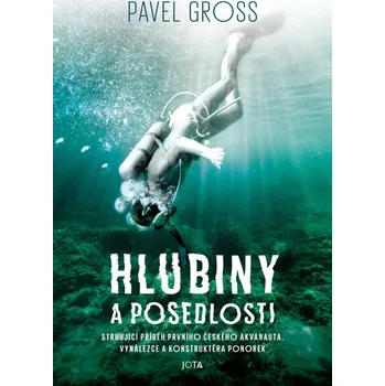 Hlubiny a posedlosti - Pavel Gross…