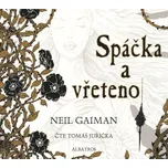 Spáčka a vřeteno - Neil Gaiman (čte…