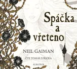 Spáčka a vřeteno - Neil Gaiman (čte…