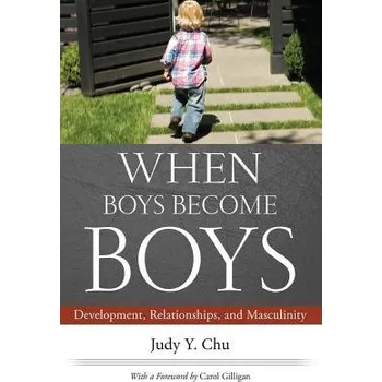 When Boys Become Boys - Y., Chu, Judy a Carol, Gilligan,
