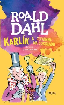 Karlík a továrna na čokoládu - Roald Dahl (2023, pevná)