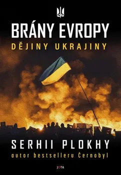 Brány Evropy: Dějiny Ukrajiny - Serhii Plokhy (2023, pevná)
