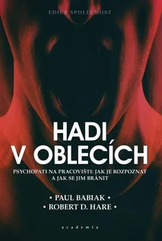 Hadi v oblecích - Paul Babiak, Robert D. Hare (2023, brožovaná)