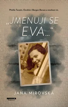 Jmenuji se Eva… - Jana Mirovská (2023, pevná)