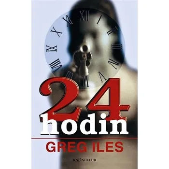 24 hodin - Greg Iles