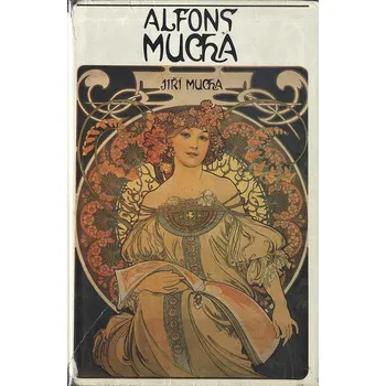 Literární biografie Alfons Mucha - Jiří Mucha