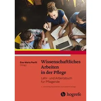 Wissenschaftliches Arbeiten in der Pflege - Panfil, Eva-Maria [DE] (2022, Měkká, Hogrefe AG)