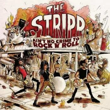 Zahraniční hudba CD The Stripp: Ain't No Crime To Rock 'n' Roll DIGI 2023 Digipack