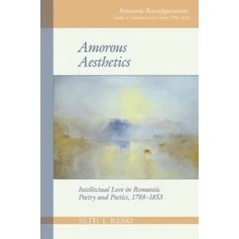 Cestování Amorous Aesthetics - Reno, Seth T. [EN] (2022, Měkká, Liverpool University Press)