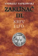 Zaklínač III.: Krev elfů - Andrzej Sapkowski (2023, pevná)