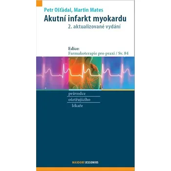 Akutní infarkt myokardu: 2. aktualizované vydání Kniha