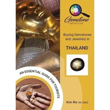 Cizojazyčná kniha Gemstone Detective: Buying Gemstones and Jewellery in Thailand - Rix, Kim