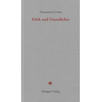 Ethik und Unendliches - Emmanuel Lévinas