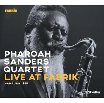 Zahraniční hudba CD Pharoah Sanders Quartet: Live At Fabrik Hamburg 1980 2023