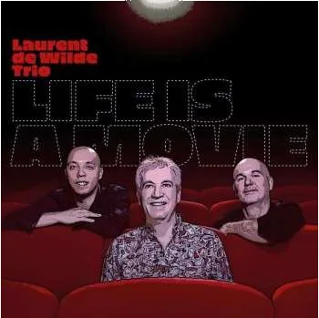 Zahraniční hudba CD Laurent De Wilde: Life Is A Movie 2023