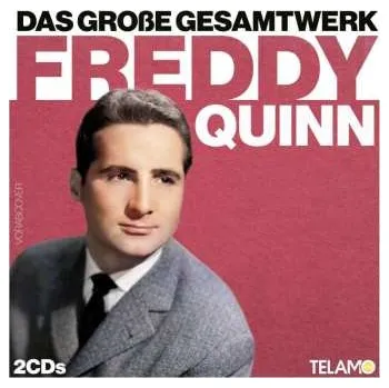Zahraniční hudba 2CD Freddy Quinn: Das Große Gesamtwerk 2023