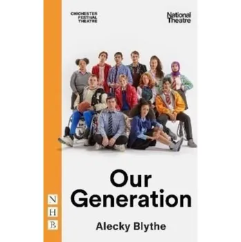 Umění Our Generation (NHB Modern Plays) - Forsyth, Alison; Etchells, Tim; Blythe, Alecky; Langsner, Meron; Uyehara, Denise; Birksted-Breen, Noah; Smith, Anna Deav
