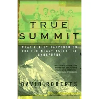 Učebnice True Summit: What Really Happened on the Legendary Ascent of Annapurna – David Roberts (EN)