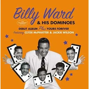 Zahraniční hudba CD Billy Ward And His Dominoes: Billy Ward And His Dominoes + Yours Forever 2018