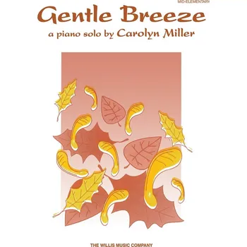 Hal Leonard Corporation Carolyn Miller - Gentle Breeze
