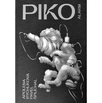 PIKO - Apolena Rychlíková, Pavel…