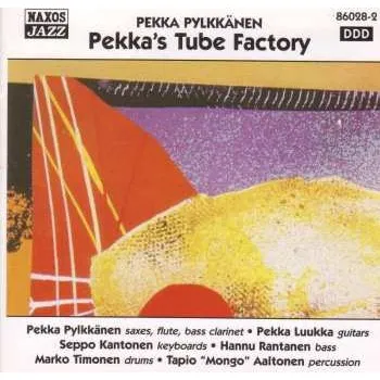 Zahraniční hudba CD Pekka Pylkkänen: Pekka's Tube Factory 1999