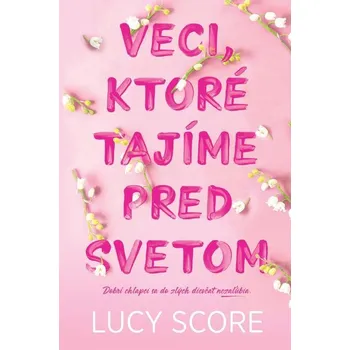 Kniha Veci, ktoré tajíme pred svetom (2. diel) - Lucy Score (E-Kniha)