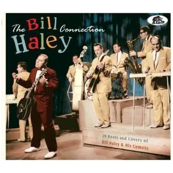 Zahraniční hudba CD Various: The Bill Haley Connection (29 Roots And Covers Of Bill Haley & His Comets) 2018