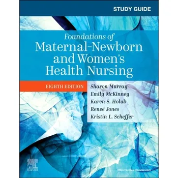 Study Guide for Foundations of Maternal-Newborn and Women´s Health Nursing, 8th Edition - Murray & McKinney
