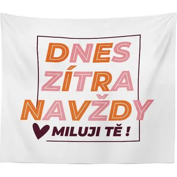 deka Sablio Deka Dnes, zítra, navždy: 150x120 cm