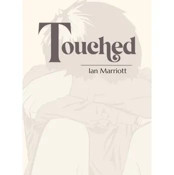 Umění Touched - Marriott, Ian