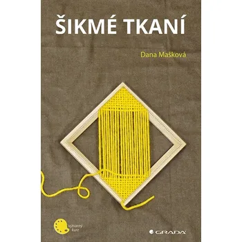 Šikmé tkaní - Dana Mašková (2023, pevná)