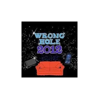 Zahraniční hudba LP Wrong Hole: 2012 2014