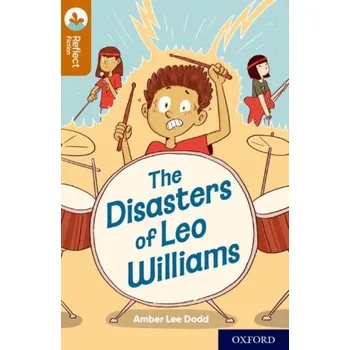 Cizí jazyk Oxford Reading Tree TreeTops Reflect: Oxford Reading Level 8: The Disasters of Leo Williams - AMBER LEE DODD