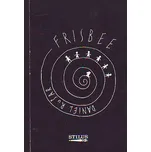 Frisbee - Daniel Rušar (2006, brožovaná)