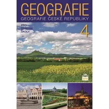Geografie pro střední školy 4 - Česká republika - kolektiv autorů, J. Kastner