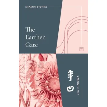 Cestování The Earthen Gate - Pingwa, Jia