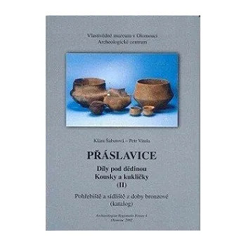 POHŘEBIŠTĚ A SÍDLIŠTĚ DOBY BRONZOVÉ - PŘÁSLAVICE – II.