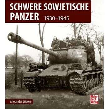 Schwere sowjetische Panzer - Alexander Lüdeke