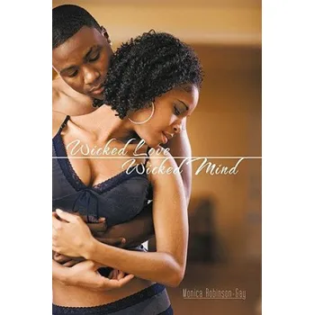 Kniha Wicked Love Wicked Mind – Monica Robinson-Gay (EN)