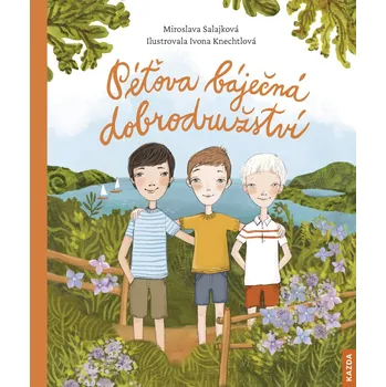 Pohádka Péťova báječná dobrodružství - Miroslava Salajková (2023, pevná)