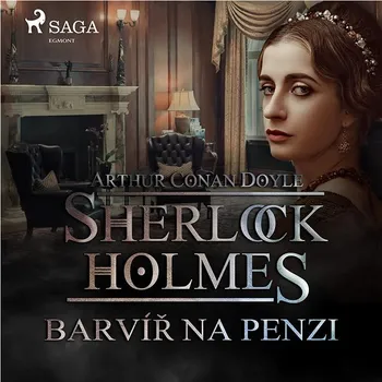 Sherlock Holmes: Barvíř na penzi Audiokniha