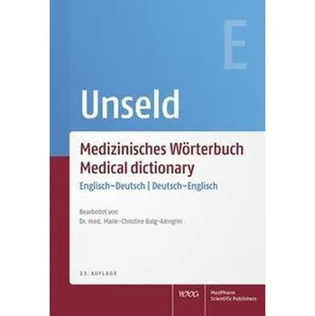Medizinisches Wörterbuch | Medical dictionary - Unseld, Dieter W.
