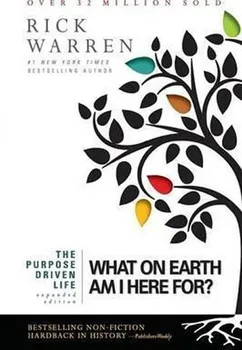 The Purpose Driven Life: What On Earth Am I Here For? - Rick Warren [EN] (2013, brožovaná)