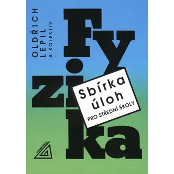 Fyzika: Sbírka úloh pro střední školy -…