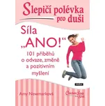 Slepičí polévka pro duši: Síla „ANO!“ -…